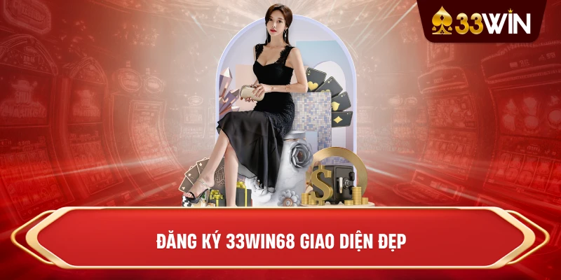 Đăng ký 33win68 giao diện đẹp