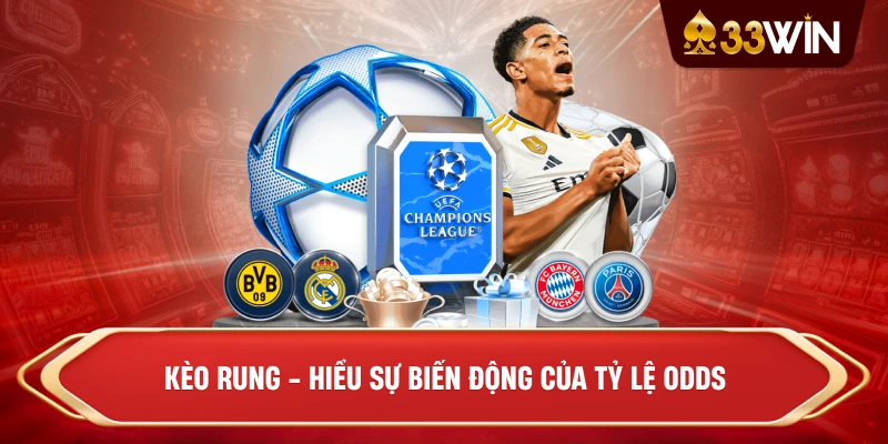 Kèo rung - Hiểu sự biến động của tỷ lệ odds