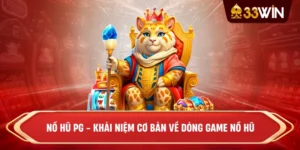Nổ Hũ PG - Khái niệm cơ bản về dòng game nổ hũ