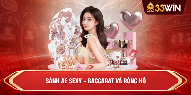 Sảnh AE Sexy - Baccarat và Rồng Hổ
