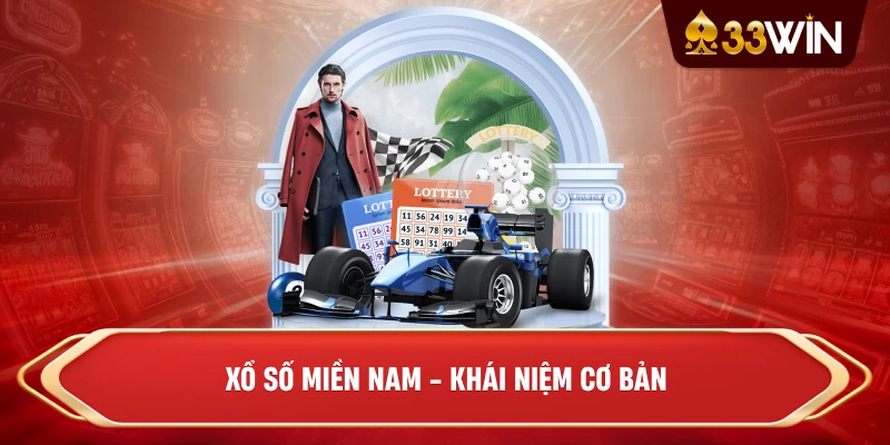 Xổ Số Miền Nam - Khái niệm cơ bản